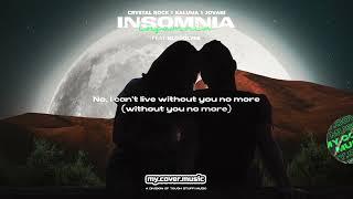 Crystal Rock KALUMA & Jovani - Insomnia feat. Bloodlyne Official Lyric Video