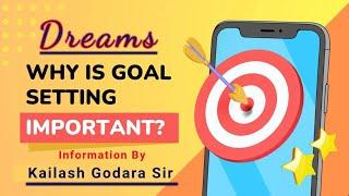 Achieve Your Dreams Master the Art of Goal Setting with Great Leader Kailash Godara