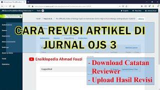 Cara Revisi Naskah di Jurnal OJS 3 Cek Status Naskah Downoad Catatan Reviewer Upload Hasil Revisi