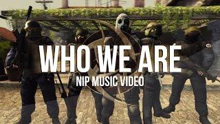 CSGO Ninjas in Pyjamas - Who We Are Official Music Video