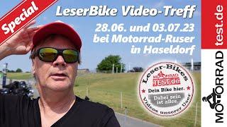 LeserBike Videotreff bei Motorrad Ruser  28.06.23 und 03.07.23 - bitte Videobeschreibung lesen ...