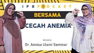 IPB Podcast Aksi Komunikasi untuk Cegah Anemia