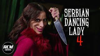 Serbian Dancing Lady 4  Short Horror Film