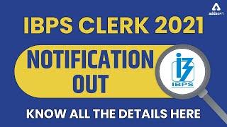 IBPS Clerk Notification 2021 Out  Know Full Details Here