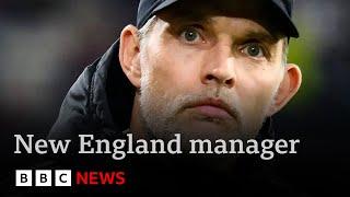 Thomas Tuchel to be England men’s football manager  BBC News