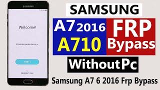 Samsung A7 6 2016 Frp Bypass A710 Google Account Bypass A5 6 FRP Bypass New Update Without PC