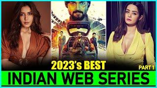 Top 7 Best INDIAN WEB SERIES of 2023  New & Fresh  New Released Indian Web Series In 2023