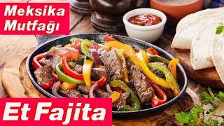 Et Fajita -  Fajita Tarifi - Meksika Mutfağı