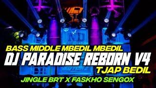 DJ PARADISE REBORN V4 TJAP BEDIL JINGLE BRT AUDIO X FASKHO SENGOX