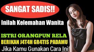 SANGAT SADISINILAH TITIK KELEMAHAN WANITAIstri Orangpun Rela Berikan J4tah Gratis Padamu