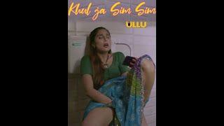 Khul Ja Sim Sim Hot Web Series  Ullu Web Series