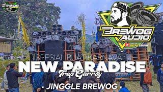 NEW PARADISE - JINGGLE BREWOG YANG KALIAN CARI VIRAL KARNAVAL 2023