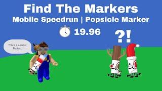 Popsicle Marker Mobile Speedrun  19.96  Find The Markers