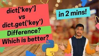 Python dictkey vs dict.getkey for Accessing values from Dictionary  by OsChannel