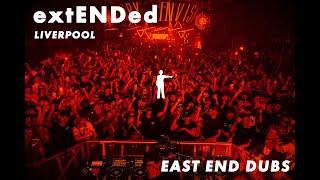 East End Dubs pres. extENDed - Liverpool