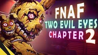 TWO EVIL EYES Chapter 2 - Five Nights at Freddys  FNAF Animation