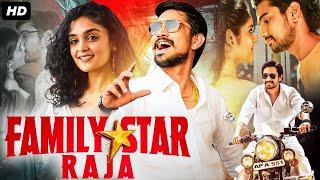 FAMILY STAR RAJA - Hindi Dubbed Full Movie  Raj Tarun Kasish Khan Ajay  South Romantic Movie