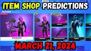 March 21st 2024 Fortnite Item Shop CONFIRMED  Fortnite Early Item Shop Prediction March 21st