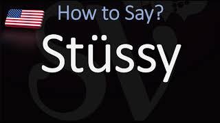 How to Pronounce Stüssy? CORRECTLY