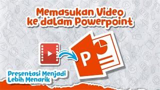 Memasukan Video ke Dalam Powerpoint