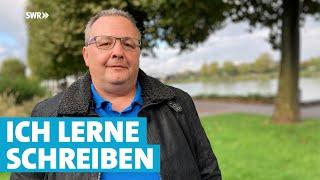 Geoutet Analphabet Robert lernt mit 48 Jahren schreiben  SWR Heimat  Menschen in Rheinland-Pfalz