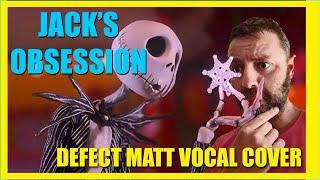 Nightmare before Christmas-Jacks Obsession vocal coverJacks Obsession Nightmare before Christmas