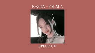 KAZKA - PALALAspeed up