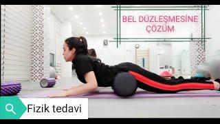 Bel Düzleşmesi Fizik Tedavi Egzersizleri ile FITIĞI İYİLEŞTİRİN