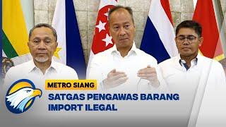 Indonesia Bentuk Satgas Pengawasan Barang Import Ilegal Metro Siang