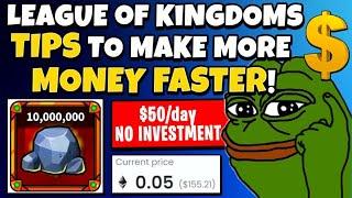 LEAGUE OF KINGDOMS - TIPS TO MAKE MORE MONEY FASTER MONEY WITH 0 INVESTMENT