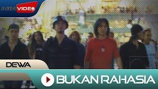 Dewa - Bukan Rahasia  Official Video