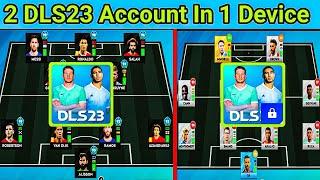 How To Use 2 DLS23 Account In 1 Device ?? Play With 2 Account In 1 Device  Full Tutorial 