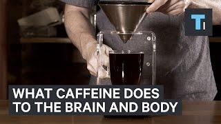 Heres what caffeine does to your body and brain