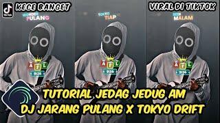 Tutorial Jedag Jedug Alight Motion DJ Jarang Pulang X Tokyo Drift