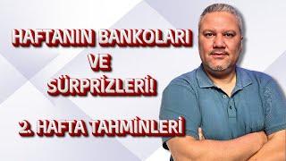 Spor Toto 2. Hafta Tahminleri  Haftanın Bankoları ve Sürprizleri 