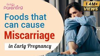 12 Foods That Can Cause Miscarriage in Early Pregnancy  Foods to Avoid During Pregnancy