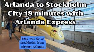 18 min to Stockholm city from Arlanda Airport. take Arlanda Express train