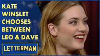 Kate Winslet Chooses Between Leonardo DiCaprio and Dave  Letterman