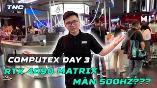 Computex Taipei 2023 Màn Ganing 500Hz - Sốc với RTX 4090 Matrix