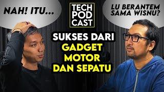 Berantem dgn Wisnu Kumoro Sukses dari Gadget Motor dan Sepatu Tech Podcast Wasa Wirman