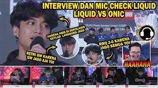 REACTION LUCU MAS ADE SAAT SESI INTERVIEW LIQUID VS ONIC  MODE GORENG-GORENG  MIC CHECK LIQUID