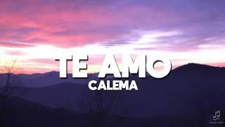 Calema - Te Amo LETRA  Lyrical Vibes