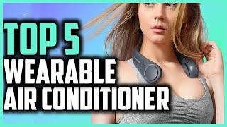 Top 5 Best Wearable Air Conditioners in 2024 to Keep Cool This Summer