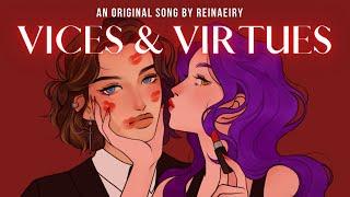Original Song about Enemies to Lovers  Vices & Virtues by Reinaeiry