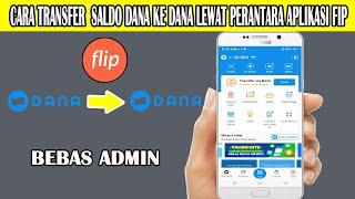 Tranfer Saldo Dana ke Dana Lewat Perantara Aplikasi Flip Terbaru