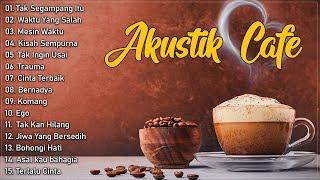 Full Album Akustik Cafe Santai 2024 - Akustik Lagu Indonesia - Musik Cafe Populer Enak Didengar