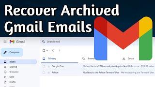 How To Get Archived Gmail Email Back  Recover Archived Email from Gmail