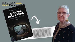 LE OMBRE DELLA SERA di BRUNO MORCHIO - #incipit