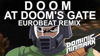 Doom - At Dooms Gate Eurobeat Remix