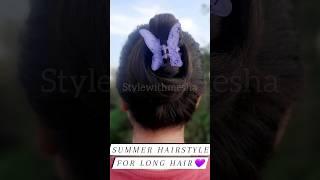 Summer hairstyle for long hair #shorts #hairstyle #ytshorts #shortvideo #viral #viralvideo #bun